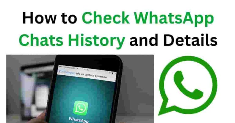 How to Check WhatsApp Chats History and Details