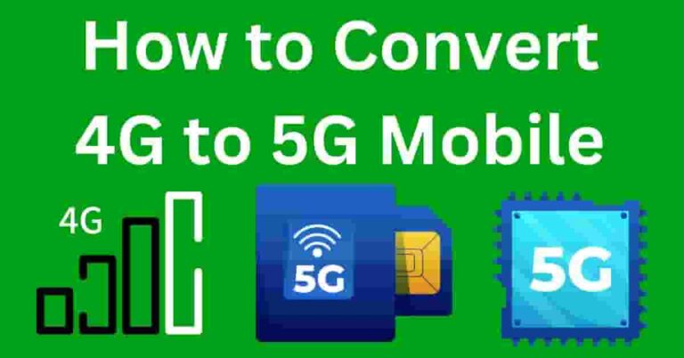 How to Convert 4G to 5G Mobile