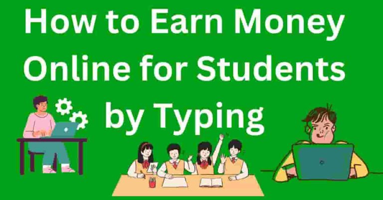 How to Earn Money Online for Students by Typing