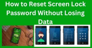 How to Reset Screen Lock Password Without Losing Data How to Reset Screen Lock Password Without Losing Data