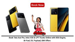 Book Tata Ace Pro, Intra V20 & LPT Trucks Online with BS6 Engine, Bi-Fuel, EV, Payload, EMI Offers Book Tata Ace Pro, Intra V20 & LPT Trucks Online with BS6 Engine, Bi-Fuel, EV, Payload, EMI Offers & Authorized Showroom Price in Ind